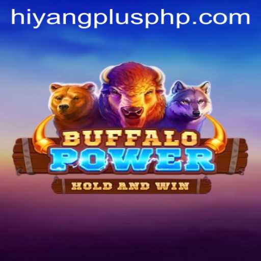 Exploring BuffaloPower: A Dive into Its Intriguing World with Hiyang Plus