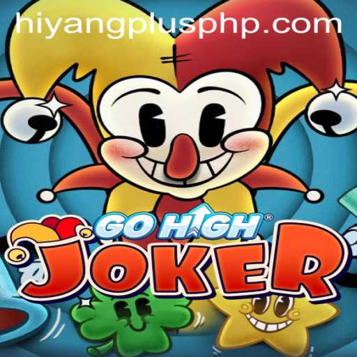 Discovering GoHighJoker: Unveiling the Fascinating World of Hiyang Plus