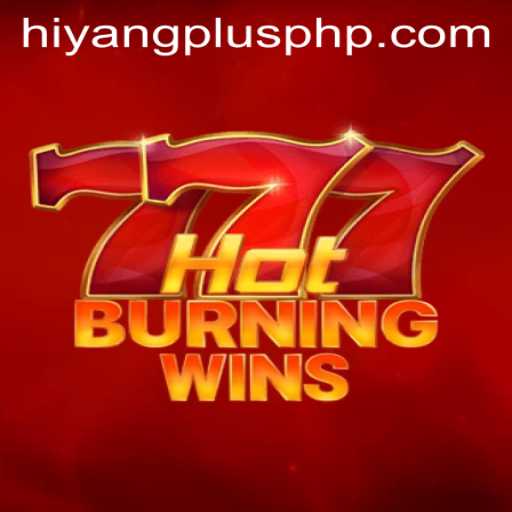 HotBurningWins: The Thrilling New Game with a Hiyang Plus Twist