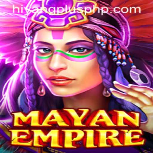 Exploring the World of MayanEmpire: A Deep Dive into the Game and Hiyang Plus